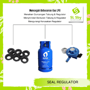 SEAL REGULATOR GAS LPG ANTI BOCOR